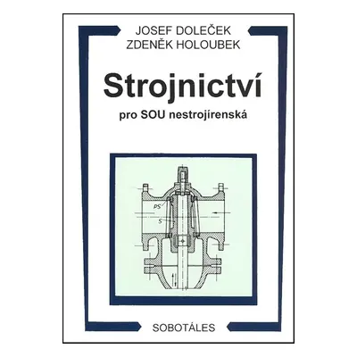 Strojnictví pro SOU nestrojírenská - Josef Doleček