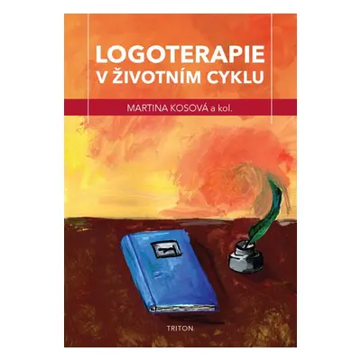 Logoterapie v životním cyklu - Martina Kosová