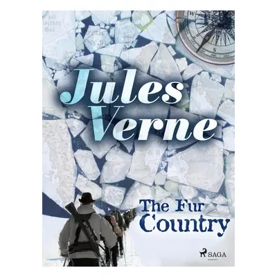 The Fur Country - Jules Verne