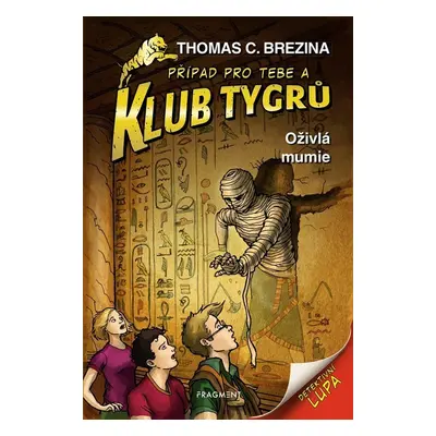 Klub Tygrů - Oživlá mumie - Thomas CBrezina