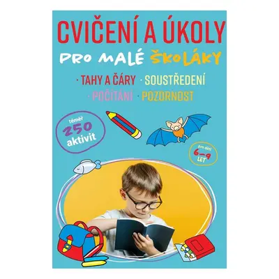 Cvičení a úkoly pro malé školáky - Autor Neuveden