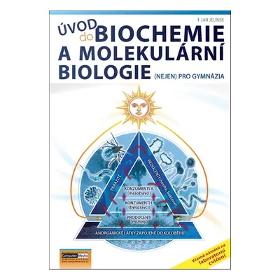 Úvod do biochemie a molekulární biologie - Jan Jelínek