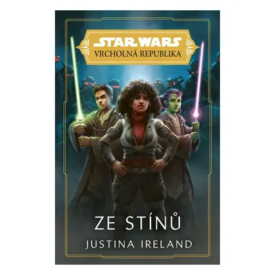 Star Wars - Vrcholná Republika - Ze stínů - Justina Ireland