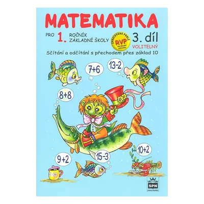 Matematika pro 1. ročník základní školy 3.díl - Miroslava Čížková