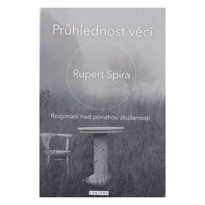 Průhlednost věcí - Rupert Spira