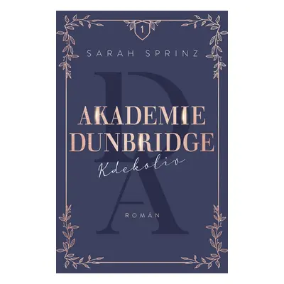 Akademie Dunbridge Kdekoliv - Sarah Sprinz