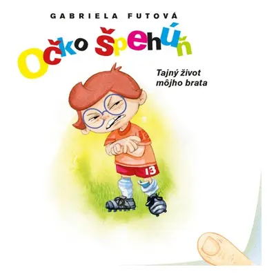 Očko špehúň - Gabriela Futová