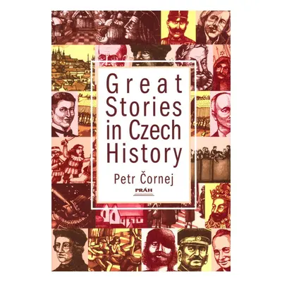 Great Stories in Czech History - Petr Čornej