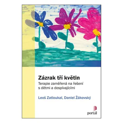 Zázrak tří květin - Daniel Žákovský