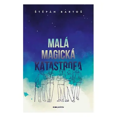 Malá magická katastrofa - Štěpán Bartoš