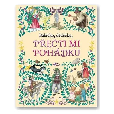 Babičko, dědečku, přečti mi pohádku - Autor Neuveden