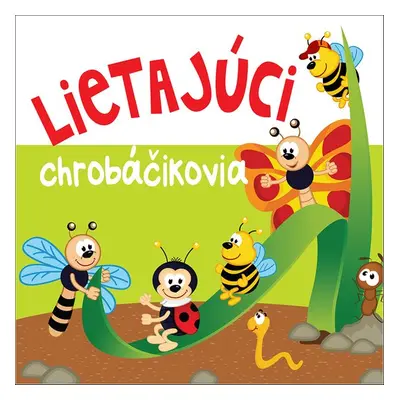 Lietajúci chrobáčikovia - Autor Neuveden