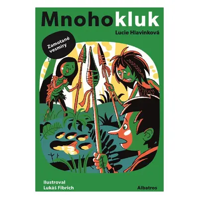 Mnohokluk 3: Zamotané vesmíry - Lucie Hlavinková