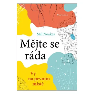 Mějte se ráda - Mel Noakes