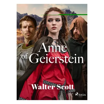 Anne of Geierstein - Walter Scott