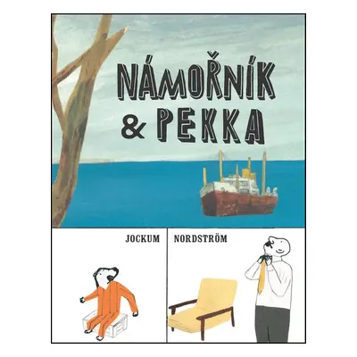 Námořník & Pekka - Jockum Nordström