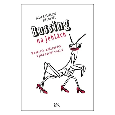 Bossing na jehlách - Julie Růžičková