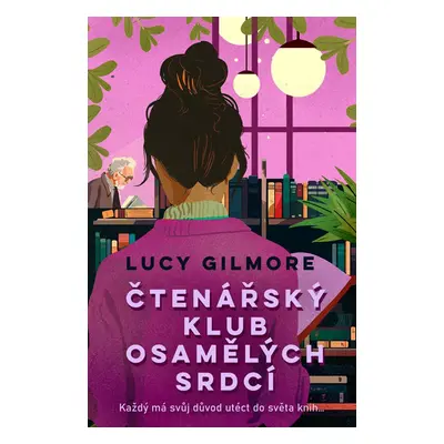 Čtenářský klub osamělých srdcí - Lucy Gilmore