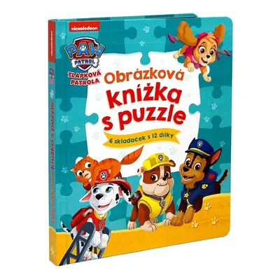 Tlapková patrola - Obrázková knížka s puzzle - Kolektiv