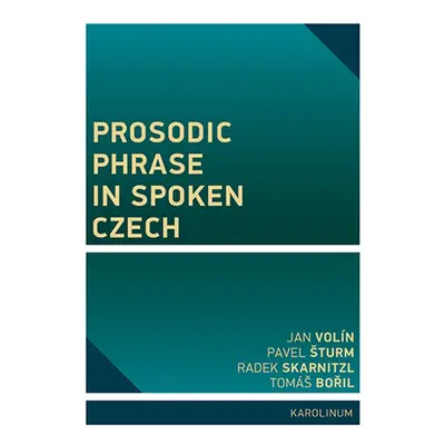 Prosodic Phrase in Spoken Czech - Pavel Šturm