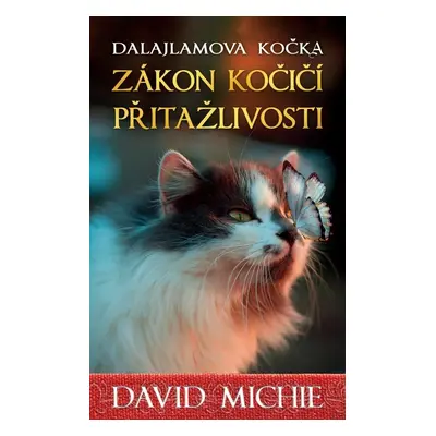 Dalajlamova kočka Zákon kočičí přitažlivosti - David Michie