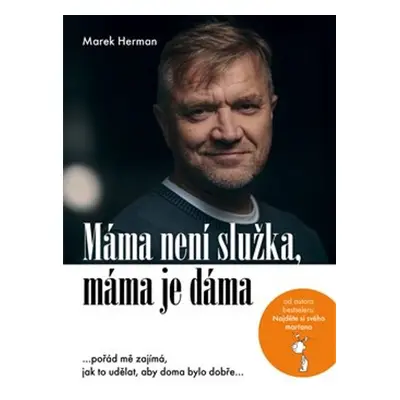 Máma není služka, máma je dáma - Marek Herman