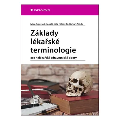 Základy lékařské terminologie - Rebeka Dana Ralbovská