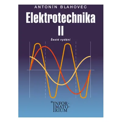 Elektrotechnika II - Antonín Blahovec