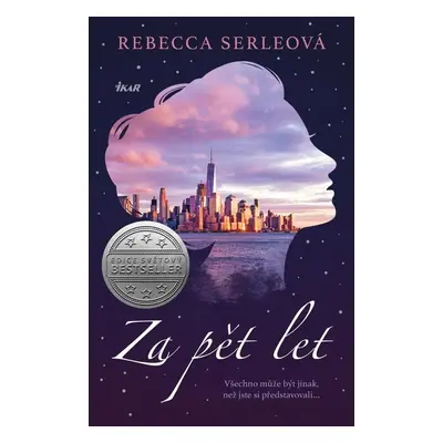 Za pět let - Rebecca Serleová