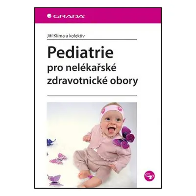 Pediatrie pro nelékařské zdravotnické obory - Jiří Klíma