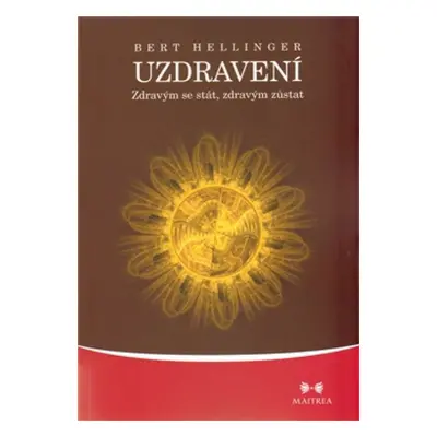 Uzdravení - Bert Hellinger