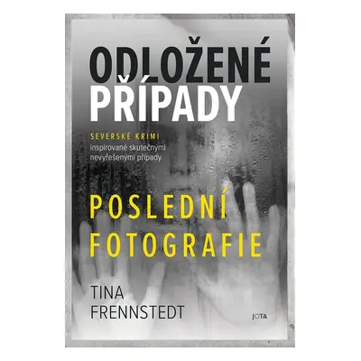 Odložené případy Poslední fotografie - Tina Frennstedt