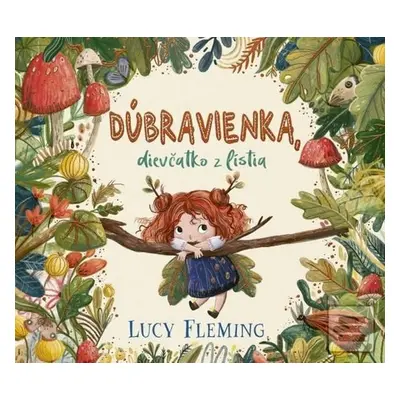 Dúbravienka, dievčatko z lístia - Lucy Flemingová