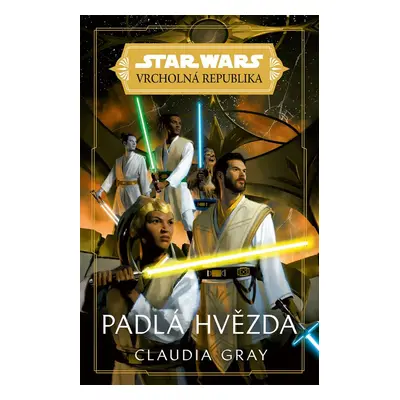 Star Wars - Vrcholná Republika - Padlá hvězda - Claudia Grayová