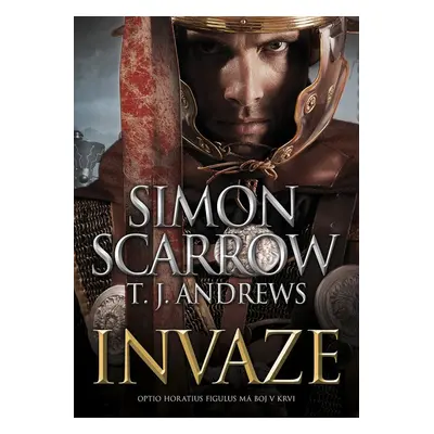 Invaze - Simon Scarrow