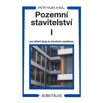 Pozemní stavitelství I pro 1.ročník SPŠ stavebních - Petr Hájek