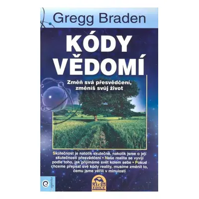 Kódy vědomí - Gregg Braden