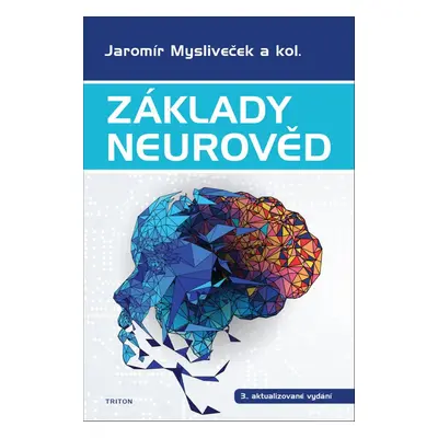 Základy neurověd - Jaromír Mysliveček