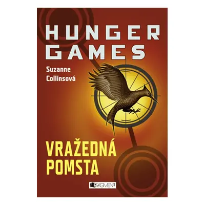 HUNGER GAMES – Vražedná pomsta - Suzanne Collinsová