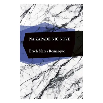 Na západe nič nové - Erich Maria Remarque