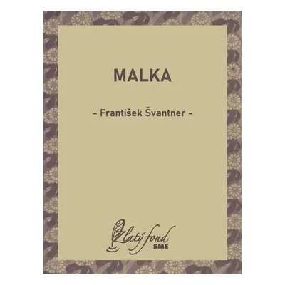 Malka - František Švantner