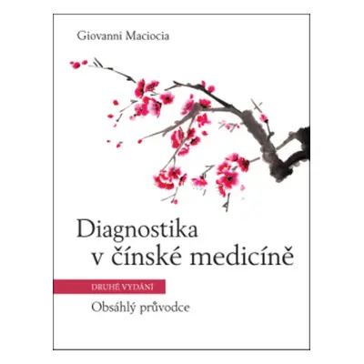 Diagnostika v čínské medicíně - Giovanni Maciocia