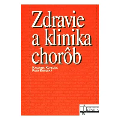 Zdravie a klinika chorôb - Petr Kopecký