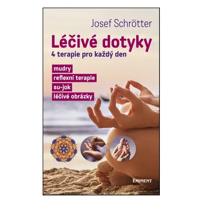 Léčivé dotyky - Ing. Josef Schrötter