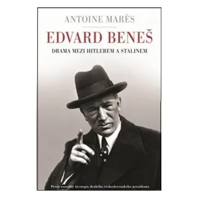 Edvard Beneš - Antoine Marés