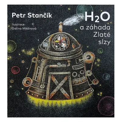 H2O a záhada Zlaté slzy - Petr Stančík