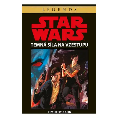 Star Wars - Temná Síla na vzestupu - Timothy Zahn