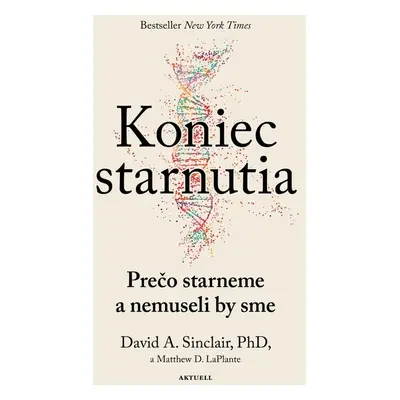 Koniec starnutia - David Sinclair