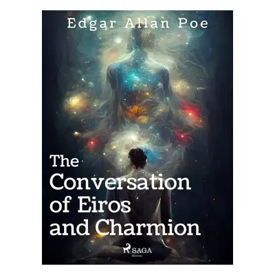 The Conversation of Eiros and Charmion - Edgar Allan Poe