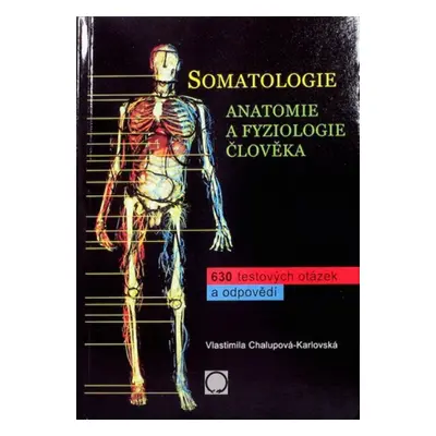 Somatologie Anatomie a fyziol. Člověka - Vlastimila Chalupová - Karlovská